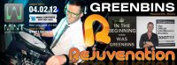 GREENBINS @ REJUVENATION 04.02.12