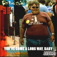 Throwback Thursday: Fatboy Slim 'You've Come A Long Way Baby'