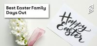 Best Easter Family Days Out 