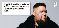 Rag N Bone Man tells us what to expect from his set at Highest Point 2021