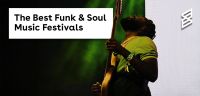 The Best Funk & Soul Music Festivals