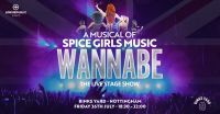 Spice Girls tribute WANNABE heads to Nottingham this July