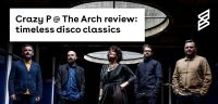 Crazy P @ The Arch review: timeless disco classics