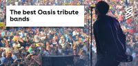 The best Oasis tribute bands