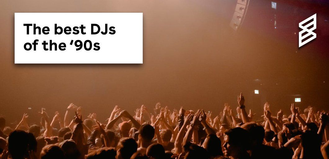 The 27 best DJs of the '90s