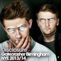 Gatecrasher Birmingham New Years Eve w/ Disclosure