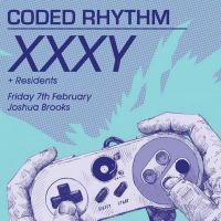 Coded Rhythm presents: XXXY