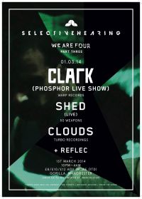 CLARK (LIVE AV SHOW), SHED (LIVE) and Clouds @ Gorilla on 1st March