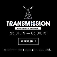 Transmission announce Albert Hall line ups