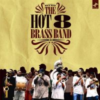 Hot 8 Brass Band tour the UK in May