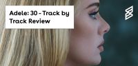 Adele: 30- Track by Track Review