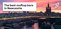 The Best Rooftop Bars in Newcastle