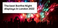 The best Bonfire Night displays in London 2022