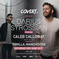 This Saturday Covert presents Darius Syrossian (3hr Set) FINAL 200 TICKETS REMAIN