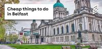 Cheap things to do in Belfast