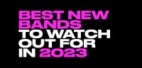Best new bands to watch out for in 2023
