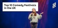 Top 10 Comedy Festivals in the UK