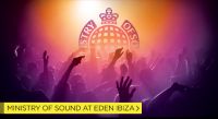 Preview: ministry of sound at Eden, Ibiza