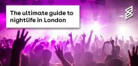 The ultimate guide to nightlife in London
