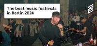 The Best Music Festivals in Berlin