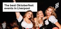 The best Oktoberfest events in Liverpool