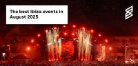 The best Ibiza events in August 2025