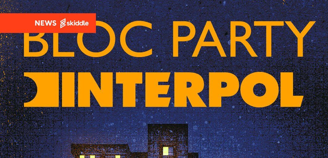 Bloc Party and Interpol announce 2026 UK and EU headline tour