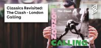 Classics Revisited: The Clash- London Calling