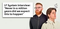 LF System interview: "Never in a million years did we expect this to happen"
