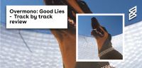Overmono: Good Lies track by track review