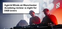 Hybrid Minds at Manchester Academy review: a night for D&B lovers