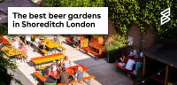 The best beer gardens in Shoreditch London 