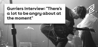 Gurriers Interview: "There's a lot to be angry about at the moment" 