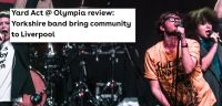 Yard Act @ Olympia review: Yorkshire band bring community to Liverpool