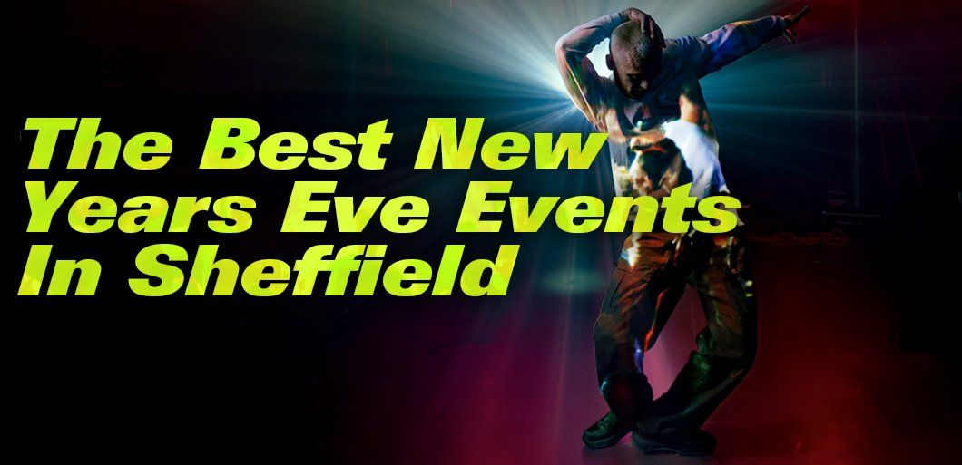 The best New Year's Eve events in Sheffield 2025 