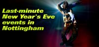 Last-minute New Year's Eve events in Nottingham 2025