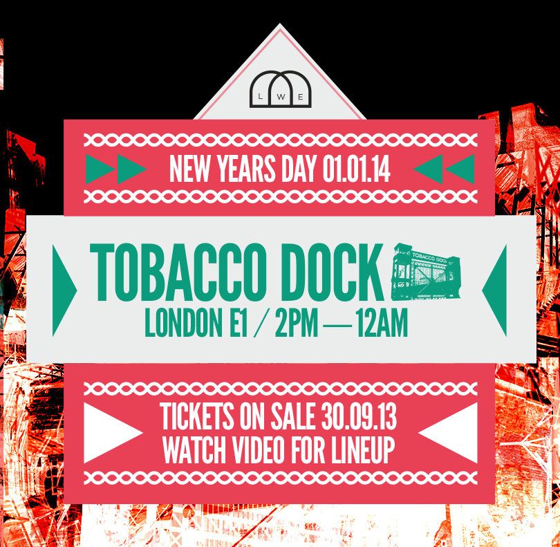 tobacco dock nyd LWE announce venue and line up for their NYD party