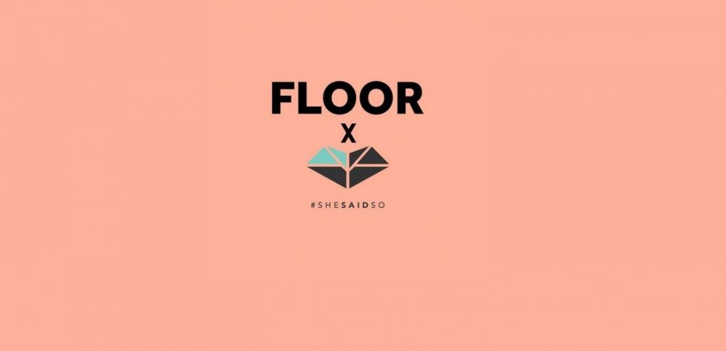 Floor Talks returns with Shesaid.so collaboration 