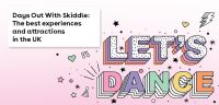 Days out with Skiddle: The best experiences and attractions in the UK 