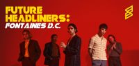 Skiddle's Future Headliners: Fontaines D.C.