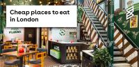 Cheap places to eat in London