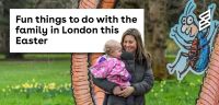 Fun things to do with the family in London this Easter