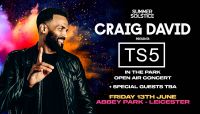 Craig David sets to take over Abbey Park next June to present TS5