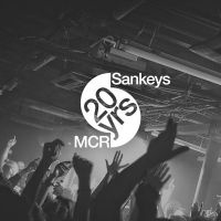 Sankeys Manchester Releases Next Wave of Line Ups