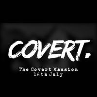 Fancy partying in a 400 capacity mansion with Covert for just 2 quid?!
