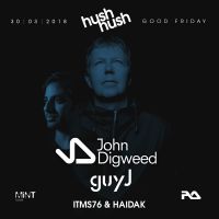 The Return of John Digweed to Hush Hush at Mint Club in Leeds
