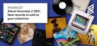 Skiddle Q3 Album Roundup // 2021: New records to add to your collection