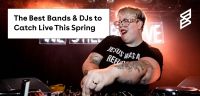 The Best Bands & DJs to Catch Live This Spring