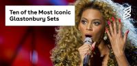 Ten of the Most Iconic Glastonbury Sets