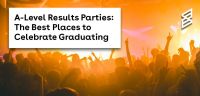 A-Level Results Parties: The Best Places to Celebrate Graduating 